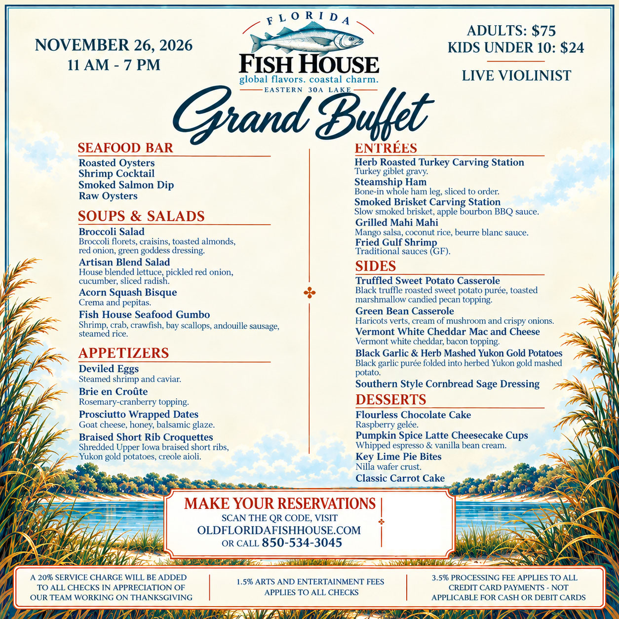 Thanksgiving Dinner November 26, 11am to 7PM, adults $75 kids $24 call 850 534 3045